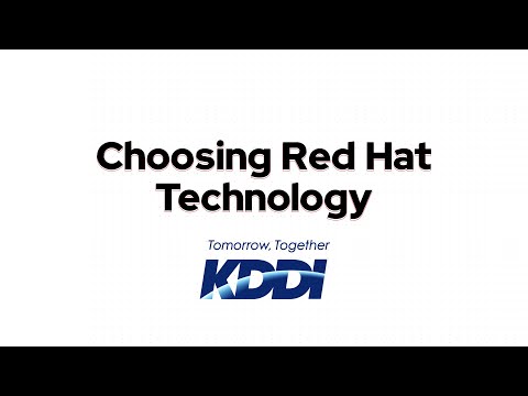 KDDI: Choosing Red Hat Technology