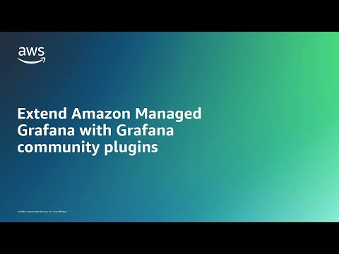 Extend Amazon Managed Grafana with Grafana community plugins | Amazon Web Services