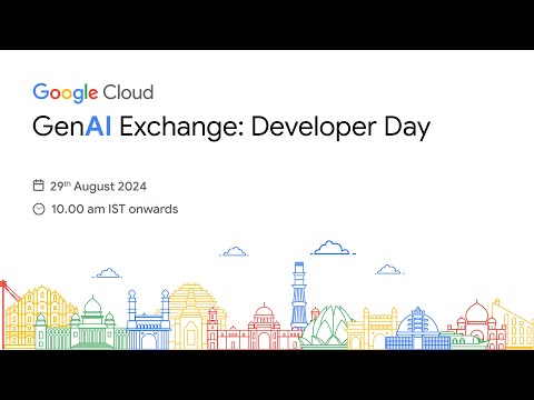 GenAI Exchange: Developer Day