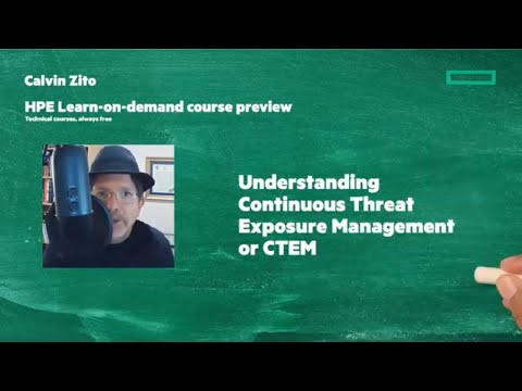 Understanding Continuous Threat Exposure Management free course – HPE Learn on demand preview