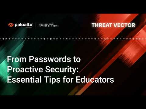 From Passwords to Proactive Security  Essential Tips for Educators