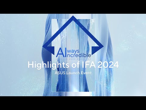 Highlight of ASUS Always Incredible | ASUS IFA 2024