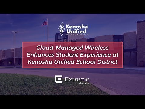 Cloud-Managed Wireless Enhances Student Experience at Kenosha Unified School District