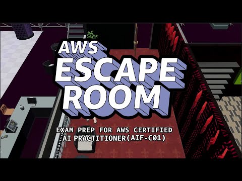 AWS Escape Room: Exam Prep for AWS Certified AI Practitioner | Amazon Web Services