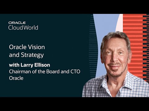 Larry Ellison Keynote on Oracle’s Vision and Strategy: Oracle CloudWorld 2024