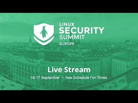 Linux Security Summit Europe 2024 – Day 1 – Hall L3 – Live from Vienna, Austria