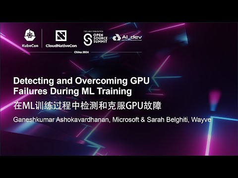 Detecting & Overcoming GPU Failures During ML Training- Ganeshkumar Ashokavardhanan & Sarah Belghiti