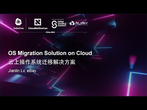 OS Migration Solution on Cloud – Jianlin Lv, eBay