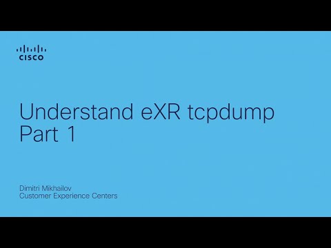 Understand eXR tcpdump Part 1
