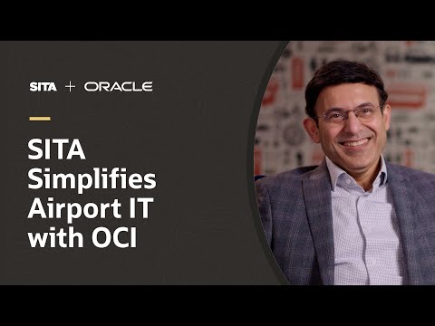 SITA Streamlines Air Travel and Operations with Oracle Cloud Infrastructure