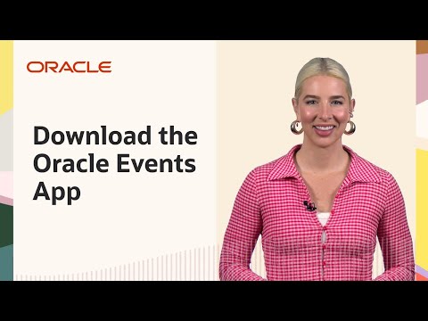 How to Download and Use the Oracle CloudWorld Mobile App