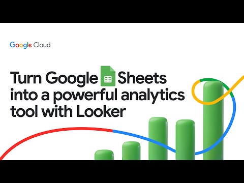 How to turn Google Sheets into a powerful analytics tool with Looker