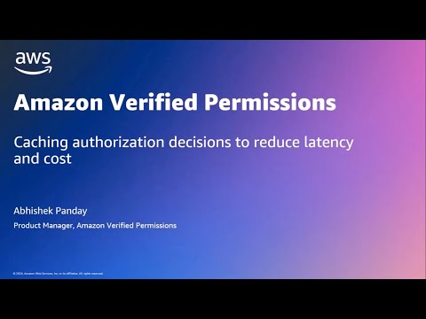 Amazon Verified Permissions – Caching authorization decisions to reduce latency and cost