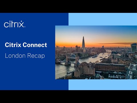 Citrix Connect London Recap