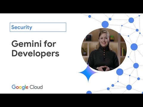 Gemini for Developers – Security