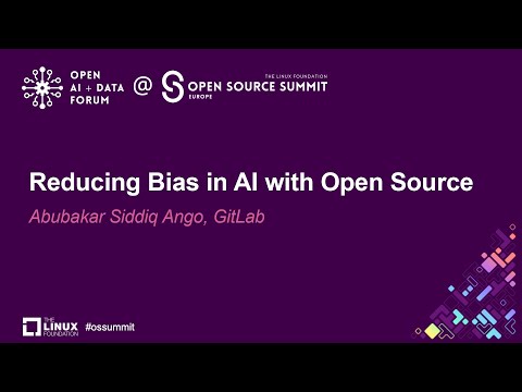 Reducing Bias in AI with Open Source – Abubakar Siddiq Ango, GitLab