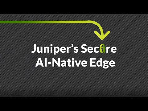 Juniper Secure AI-Native Edge (Explainer)