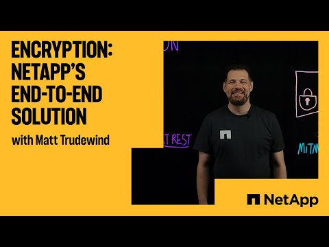 Encryption – NetApp’s end-to-end solution
