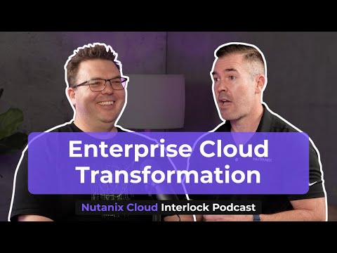 Enterprise Cloud Transformation | Nutanix Cloud Interlock