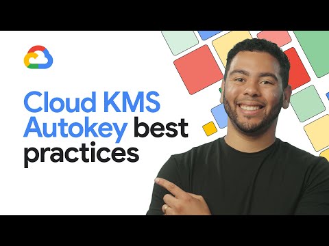 Cloud KMS Autokey best practices