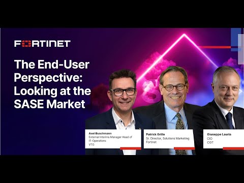 The End-User Perspective: Looking at the SASE Market | Unified SASE Summit