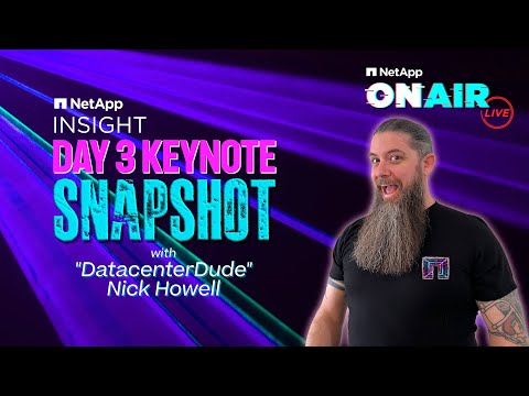 Day 3 | NetApp ONAIR SNAPSHOT [Full Episode] | INSIGHT 2024