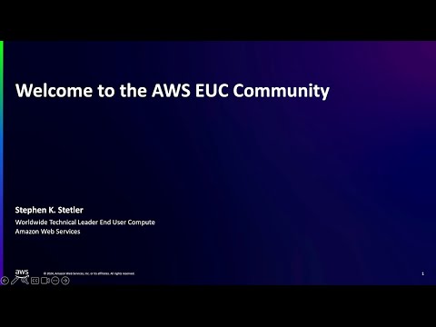 Welcome to the AWS EUC Community | Amazon Web Services