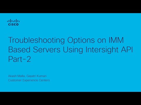 Troubleshooting Options on IMM Based Servers Using Intersight API Part-2