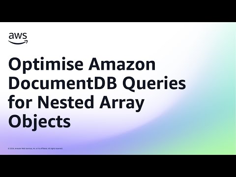 Optimise Amazon DocumentDB Queries for Nested Array Objects | Amazon Web Services