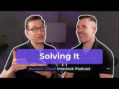 Streamline Cloud Testing and Reduce Risks | Nutanix Cloud Interlock Ep 7