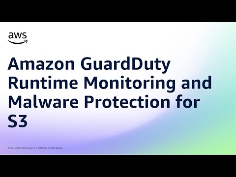 Amazon GuardDuty Runtime Monitoring and Malware Protection for S3 | Amazon Web Services
