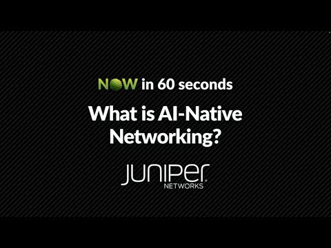 NOW in 60: What is AI-Native Networking?