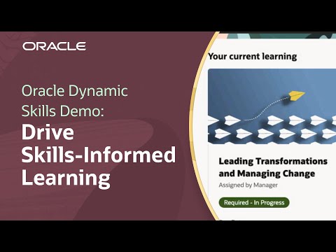 Grow Your People With Skills-Informed Learning in Oracle Dynamic Skills: Demo