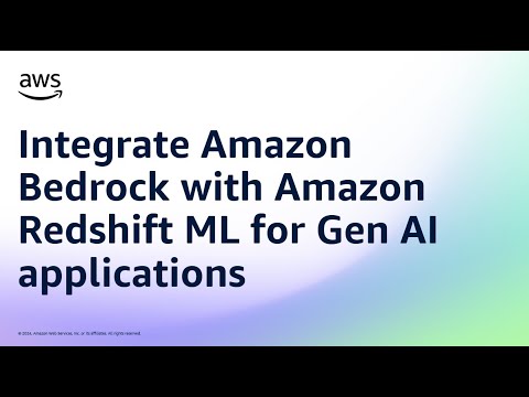 Integrate Amazon Bedrock with Amazon Redshift ML for generative AI applications| Amazon Web Services