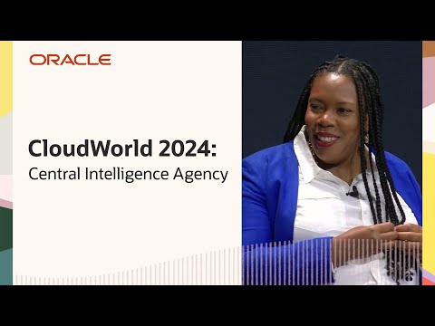 The CIA Talks Innovation and Its 47-Year Relationship with Oracle: Oracle CloudWorld 2024