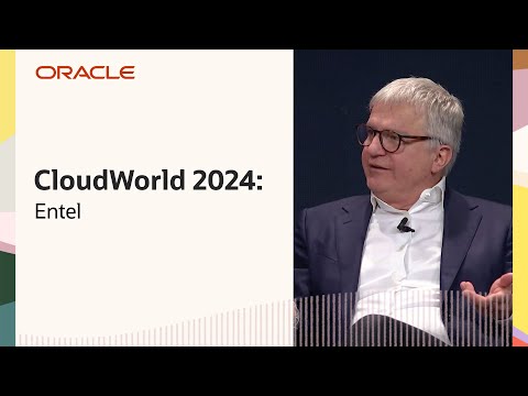 Entel Moves to the Cloud with Oracle: Oracle CloudWorld 2024
