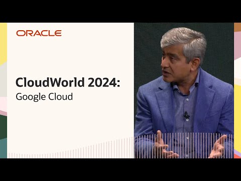Oracle and Google Cloud Partnering on Innovation and Choice: Oracle CloudWorld 2024