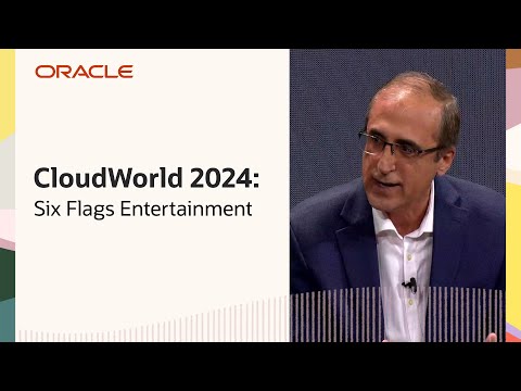 Six Flags Talks Innovation, Integration, and Delighting Guests with Oracle: Oracle CloudWorld 2024