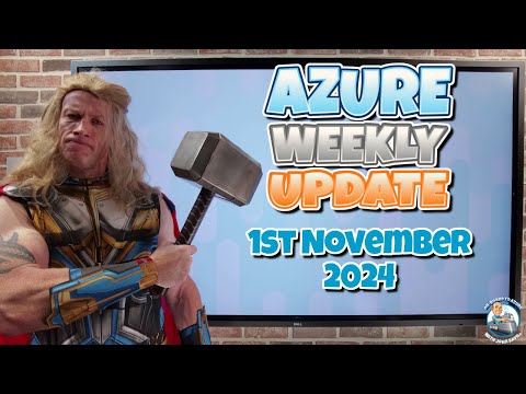 Azure Update – 1st November 2024 – Strongest Avenger Guest Presenter