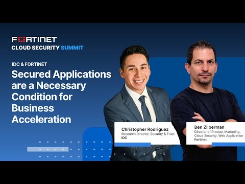 Secured Applications are Necessary for Business Acceleration | Fortinet Cloud Security Summit