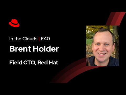 Red Hat Field CTO 2025 Outlook ft. Brent Holden