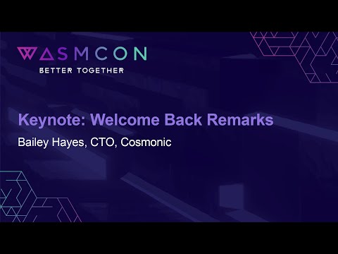 Keynote: Welcome Back Remarks – Bailey Hayes, CTO, Cosmonic