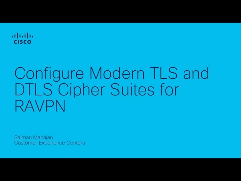 Configure Modern TLS and DTLS Cipher Suites for RAVPN