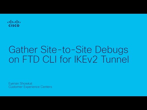 Gather Site-to-Site Debugs on FTD CLI for an IKEv2 Tunnel .