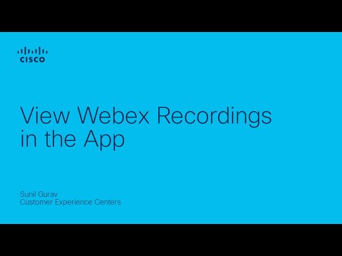 Webex – View Webex Recordings in the App