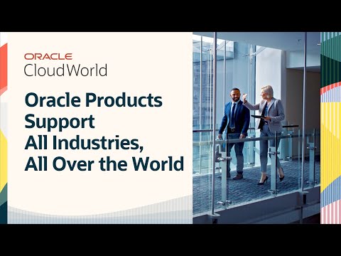 Business Across All Industries, All Over the World Choose Oracle