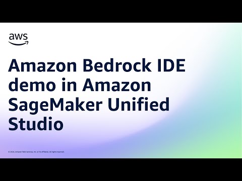 Amazon Bedrock IDE demo in Amazon SageMaker Unified Studio | Amazon Web Services
