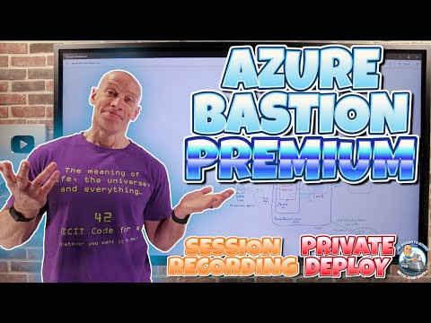 Azure Bastion Premium – Private deployment and session recording!