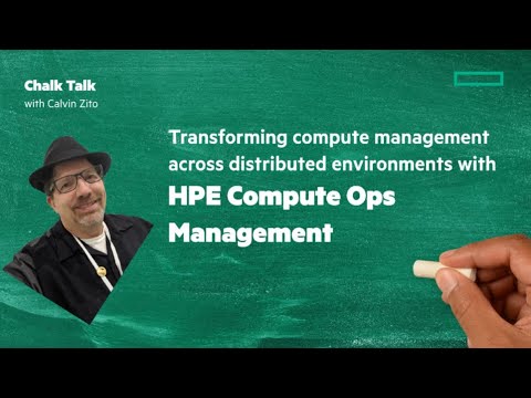 Transform compute management with HPE Compute Ops Management | Chalk Talk