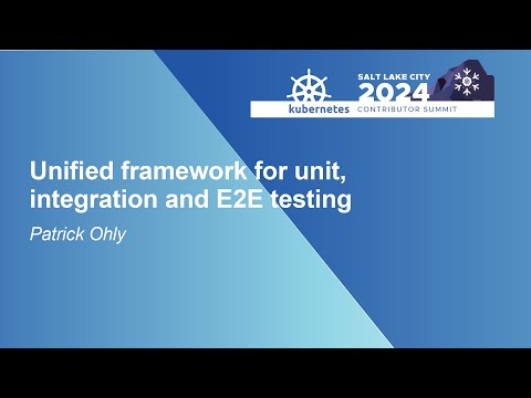 Unified framework for unit integration and E2E testing